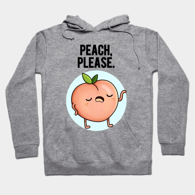 Peach Please Sassy Fruit Pun Hoodie by punnybone